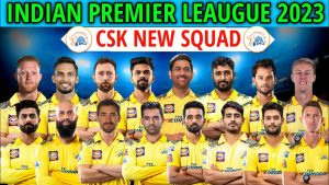 CSK 2023 Team Squad Prediction