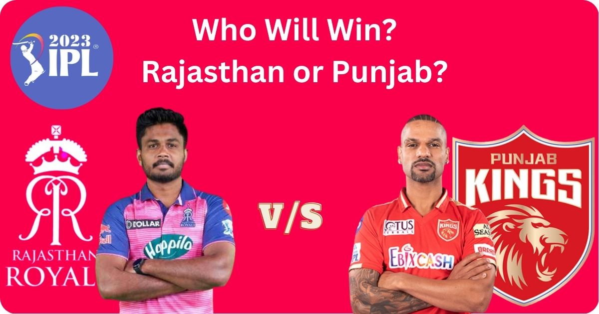 You are currently viewing RR Vs PBKS True Match Prediction Toss Bhavishyavaani IPL 2023 Who Will Win 8th Match Astrology True Winning Report