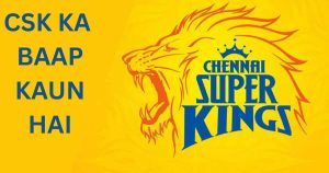 Read more about the article CSK Ka Baap Kaun Hai? | Chennai Super Kings का असली बाप कौन है?