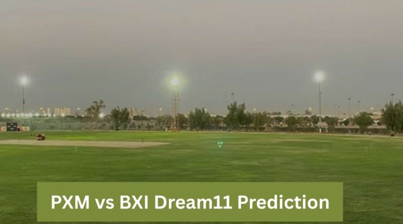 PXM vs BXI Dream11 Prediction
