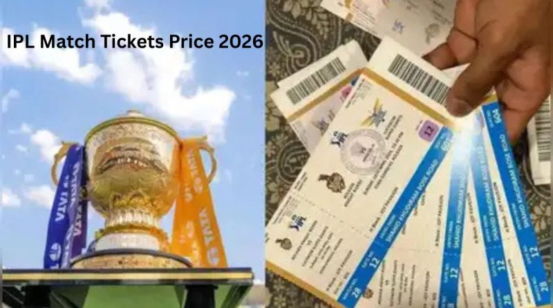 IPL match tickets price 2026 stadium ticket price list and IPL ticket booking guide