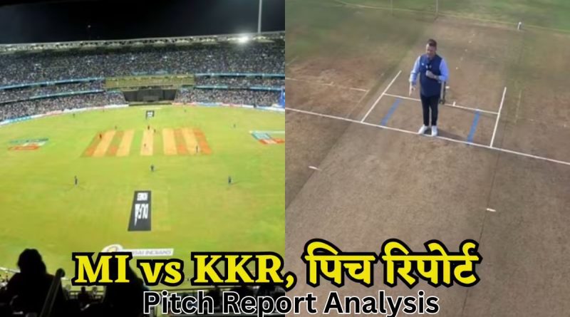 MI vs KKR pitch report Wankhede Stadium IPL 2026