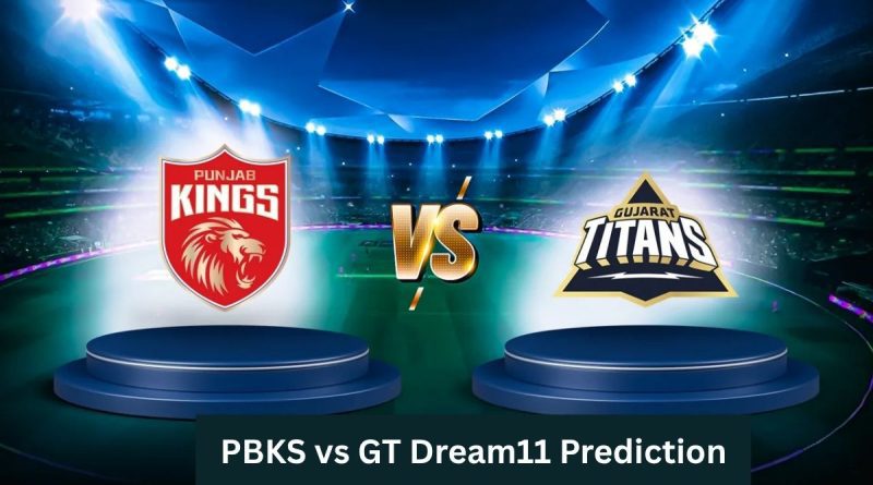 PBKS vs GT Dream11 Prediction