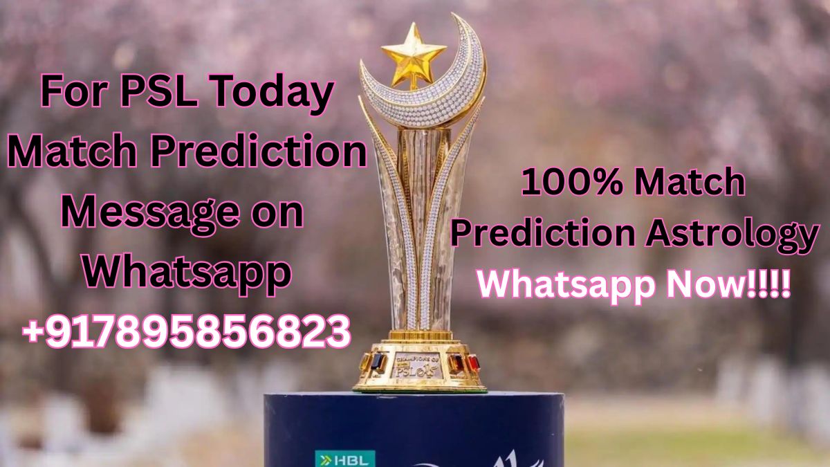 PSL 2026 Today Match Prediction 100% Astrology Sure Bhavishyavani