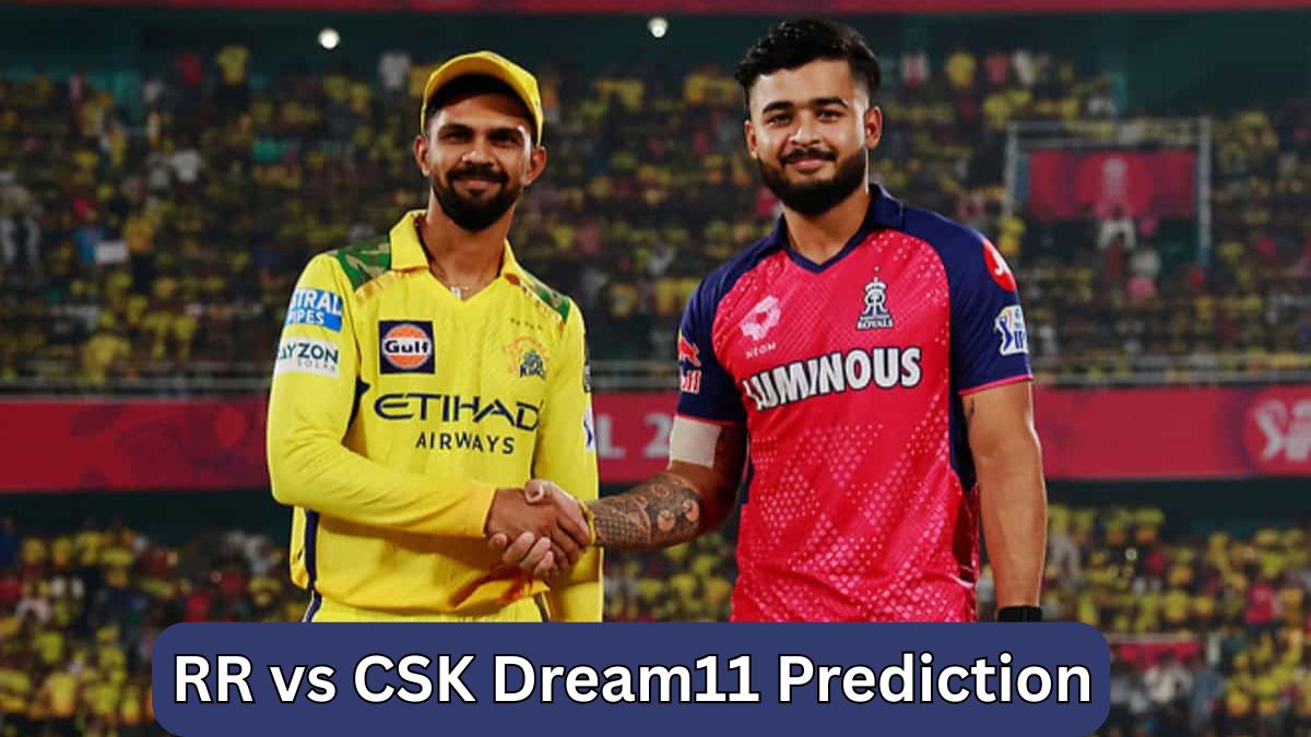 RR vs CSK Dream11 Prediction – Best Dream11 Team & Fantasy Tips IPL 2026