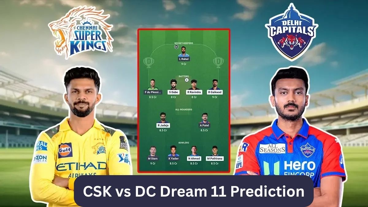 CSK vs DC Dream11 Prediction IPL 2026, Fantasy Team, Captain & Vice Captain Picks
