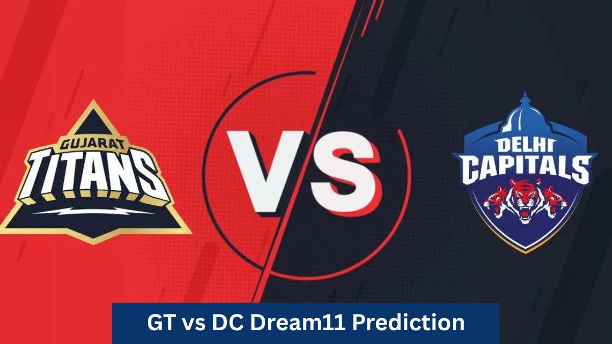 GT vs DC Dream11 Prediction, Fantasy Tips, Captain & Vice Captain IPL 2026