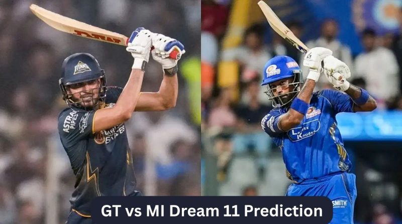 GT vs MI Dream 11 Prediction