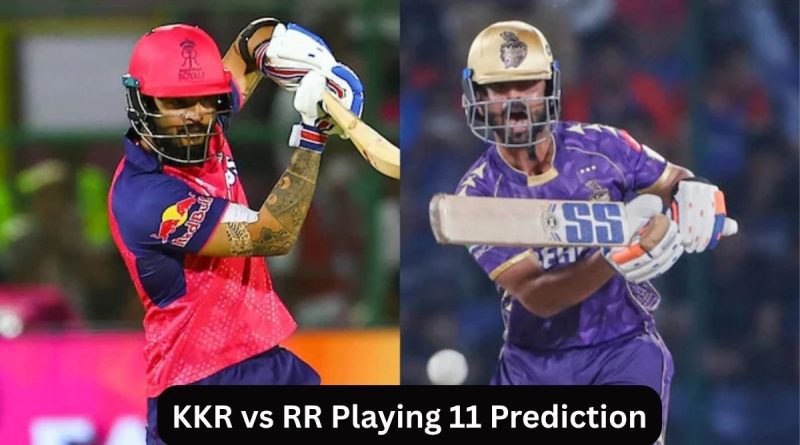 KKR vs RR Playing 11 Prediction