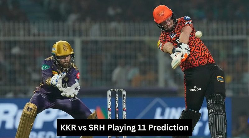 KKR vs SRH Playing 11 Prediction
