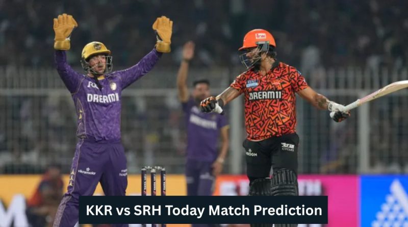 KKR vs SRH Today Match Prediction