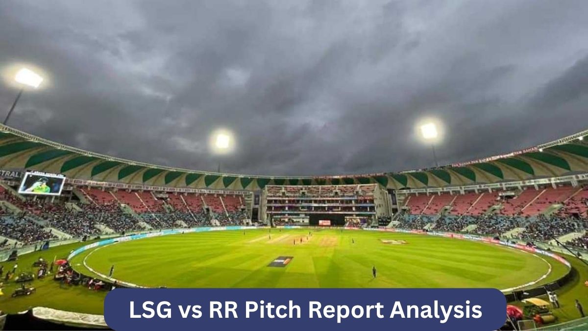 LSG vs RR Pitch Report IPL 2026, Ekana Cricket Stadium Lucknow Pitch Analysis