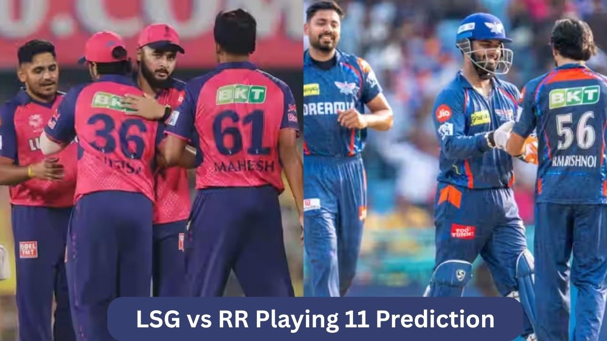 LSG vs RR Playing XI Prediction IPL 2026, Confirmed Lineups & Team Analysis