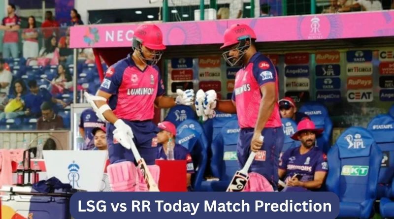 LSG vs RR Today Match Prediction