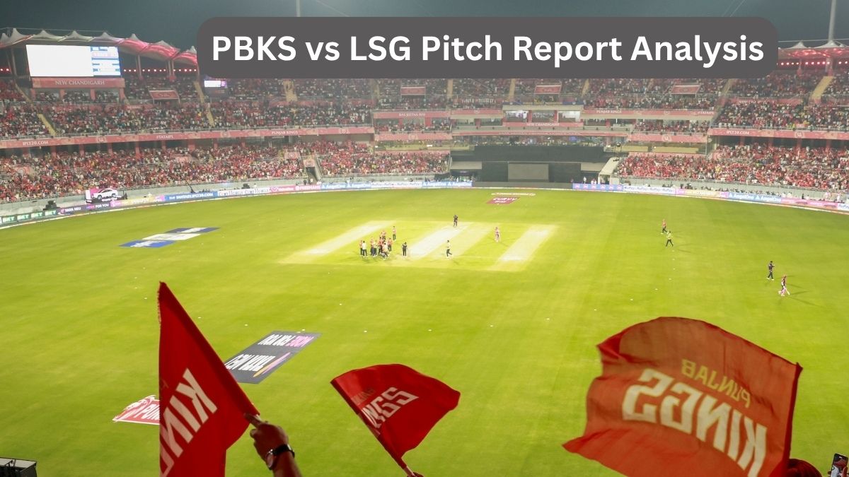 PBKS vs LSG Pitch Report IPL 2026, Mullanpur Stadium Pitch Analysis