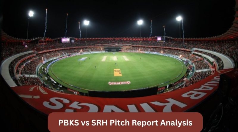 PBKS vs SRH Pitch Report Analysis