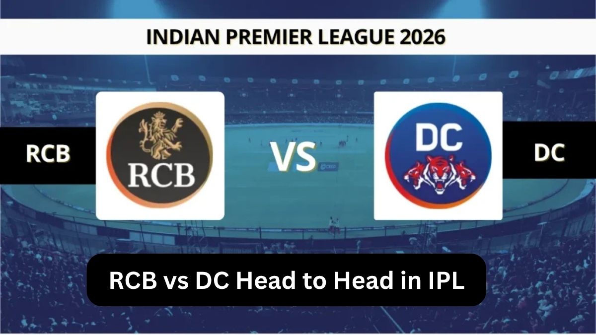 RCB vs DC Head to Head IPL 2026, Stats, Last 5 Matches & Full Analysis