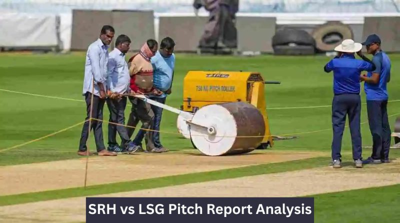 SRH vs LSG Pitch Report Analysis