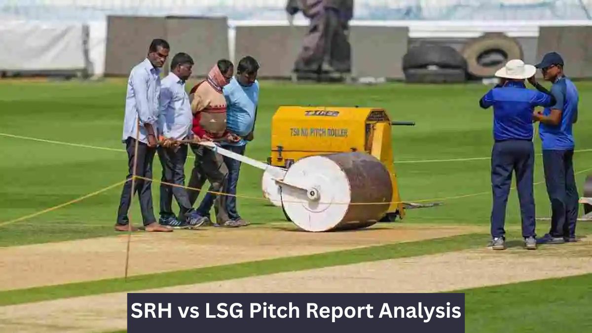 SRH vs LSG Pitch Report IPL 2026 – Hyderabad Pitch Report, Batting or Bowling?