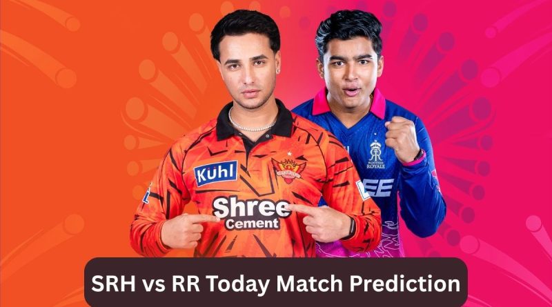 SRH vs RR Today Match Prediction